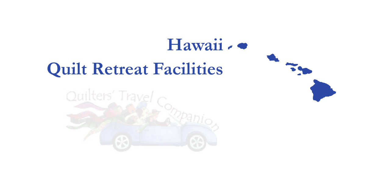 quilt retreat facilities of hawaii