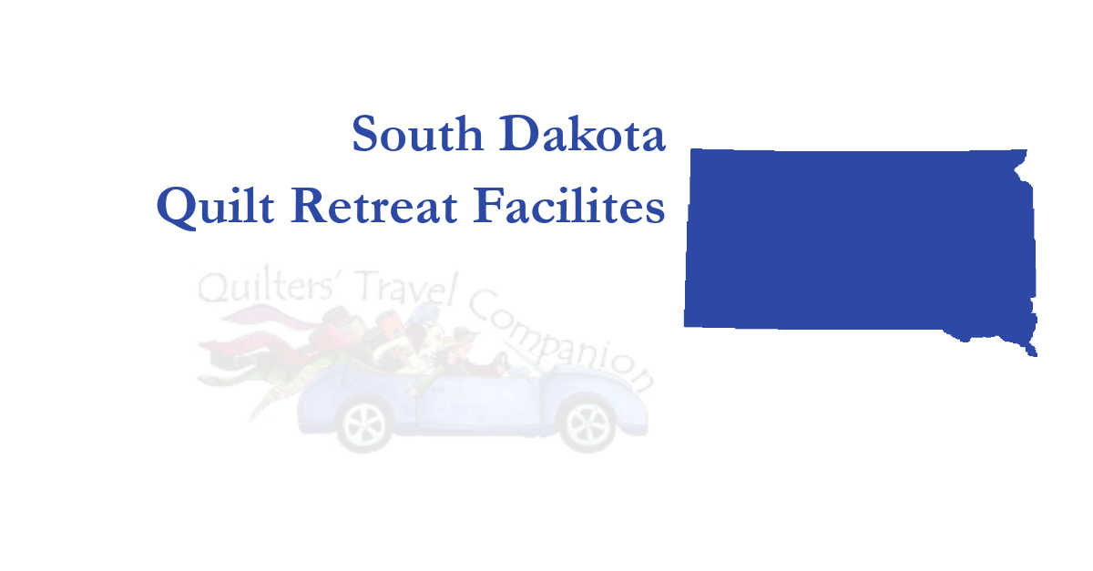 quilt retreat facilities of south dakota