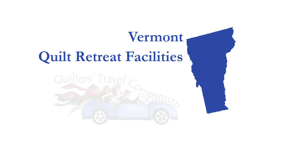 quilt retreat facilities of vermont