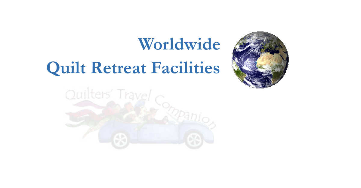 quilt retreat facilities of worldwide