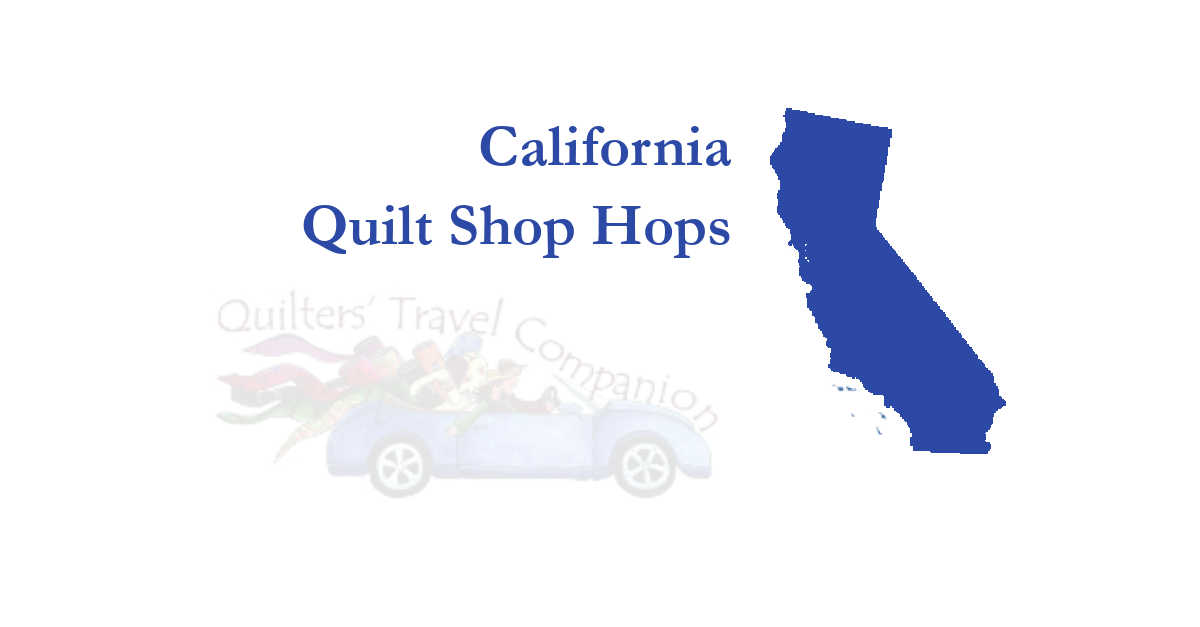 quilt shop hops of california